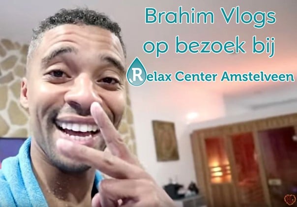 Brahim vlogs op bezoek bij Relax Center Amstelveen